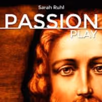 Chance Theater to Present Sarah Ruhl's PASSION PLAY, Begin. 4/25