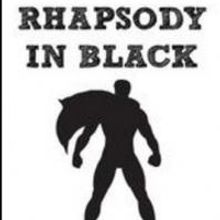 WorkShop Theater Stages RHAPSODY IN BLACK, Now thru 2/9