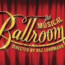 Baz Luhrmann's STRICTLY BALLROOM, THE MUSICAL Starts Rehearsals Today