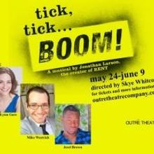 Outré Theatre Company's TICK, TICK...BOOM! Opens 5/23