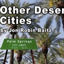 Silver Spring Stage's OTHER DESERT CITIES to Run 4/4-27