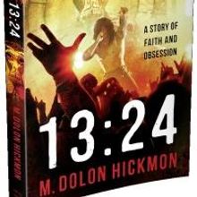 Rehoboam Press Releases 13:24- A STORY OF FAITH AND OBSESSION by M. Dolon Hickmon