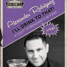 Alexander Rodriguez's I'LL DRINK TO THAT to Benefit LifeWorks Tomorrow at Rockwell