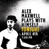 Alex Maxwell Comes to Stage 72 this Friday