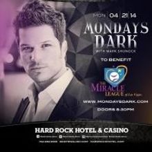 MONDAYS DARK WITH MARK SHUNOCK Set for 4/21 at Body English Nightclub