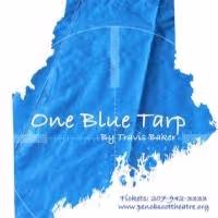 Penobscot Theatre Offers Half-Season Subscription - ONE BLUE TARP, GOD OF CARNAGE…