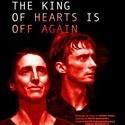 Odyssey Theatre Ensemble Presents THE KING OF HEARTS IS OFF AGAIN, Now thru 10/14