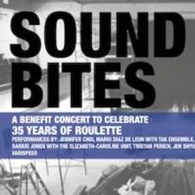 Roulette Presents SOUNDBITES: CELEBRATING 35 YEARS OF ROULETTE Tonight