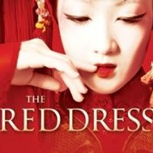 THE RED DRESS to Be Performed For the 1st Time in a Major City Outside of China, 3/6-