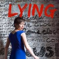 Blessed Unrest's Stage Adaptation of Lauren Slater's LYING Begins Tonight