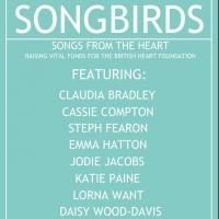 SONGBIRDS... SONGS FROM THE HEART Concert Benefits British Heart Foundation Tonight