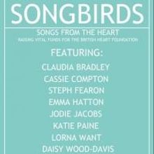 SONGBIRDS... SONGS FROM THE HEART Concert Benefits British Heart Foundation Tonight