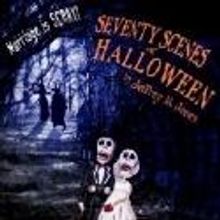 SEVENTY SCENES OF HALLOWEEN Kicks Off Luna Theater's 11th Season, 10/12