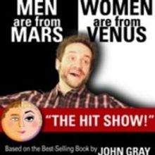 MEN ARE FROM MARS - WOMEN ARE FROM VENUS LIVE! Set for Comedy Works South at the…