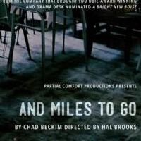 Partial Comfort Productions' AND MILES TO GO Continues Through 11/2 at The Wild…