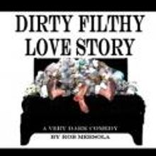 DIRTY FILTHY LOVE STORY Plays Rogue Machine, Oct 6