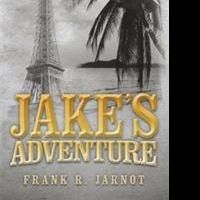 Frank R. Jarnot Releases JAKE'S ADVENTURE
