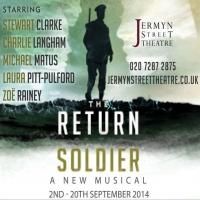 Jermyn Street Theatre Presents THE RETURN OF THE SOLDIER: A NEW MUSICAL, 9/02-20