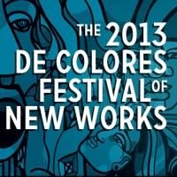 Alameda Theatre Opens 2013 De Colores Festival of New Works Today