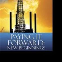 Author Chuck Booth Returns with PAYING IT FORWARD: NEW BEGINNINGS