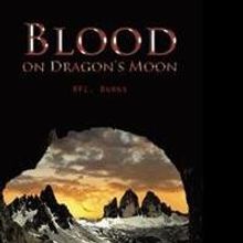 Second Book in Dragon's Moon Series, 'Blood on Dragon's Moon,' is Released