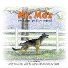 Roy Isbell Releases Debut Book, MR. MAX