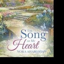 Nora Aharonian Pens THE SONG OF MY HEART