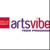 Wells Fargo ArtsVibe Teen Program Announces Voices & Vibes Festival Teen…