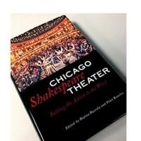 Now Available - Chicago Shakespeare Theater:  Suiting the Action to the Word Book of 