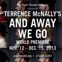 World Premiere of Terrence McNally's AND AWAY WE GO Set for The Pearl, 11/12-12/15