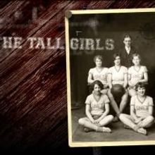 Basketball and Theatre Collide in Alliance Theatre's World Premiere of THE TALL GIRLS