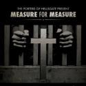 The Porters of Hellsgate Present MEASURE FOR MEASURE, Now thru 10/28
