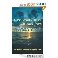 Sandra Brown Neahusan Shares Story of Grief in 'How Could I Wish You Back From…