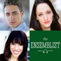 Reed Kelly, Ellyn Marie Marsh and Jen Sanchez Set for 10th Episode of THE ENSEMBLIST…
