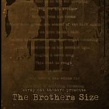 Stray Cat Theatre Opens 13th Season with THE BROTHERS SIZE Tonight