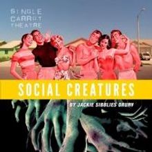 Single Carrot Theatre to Present SOCIAL CREATURES