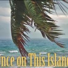 ONCE ON THIS ISLAND to Play the Aurora Fox Arts Center, 9/12-10/5