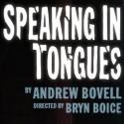 SPEAKING IN TONGUES to Play Theatre 54, 11/30-12/16