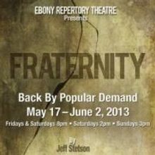 Ebony Repertory Theatre Remounts Jeff Stetson's FRATERNITY thru 6/2
