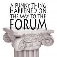 BCT Presents A FUNNY THING HAPPENED ON THE WAY TO THE FORUM, Now thru 3/1