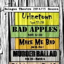 Balagan Theatre's 2014-15 Season to Feature Gasparini & Brightman's MAKE ME BAD, MURD