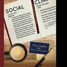 Poet Troy Legette Works to Make Readers Reach 'Social Climax'