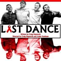 LAST DANCE To Open At King's Arms, May 2015; Dates Announced For WATCHING GOLDFISH…
