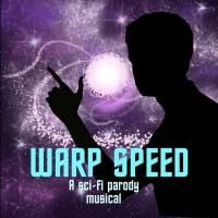 WARP SPEED: THE SCIFI PARODY MUSICAL to Play MITF; Aims for Off-Broadway Debut
