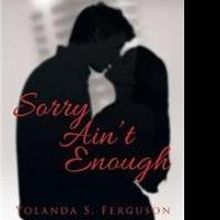 Yolanda Ferguson Releases SORRY AIN'T ENOUGH