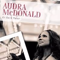 AUDIO: Listen to a track from Audra McDonald's GO BACK HOME Album; Release Set for…
