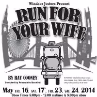 The Windsor Jesters Open RUN FOR YOUR WIFE Tonight