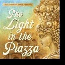 ARC Stages' THE LIGHT IN THE PIAZZA Begins Today