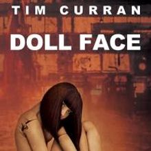 Preorder DOLL FACE by Tim Curran