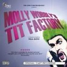 MOLLY WOBBLY'S TIT FACTORY Original Cast Recording Released Today